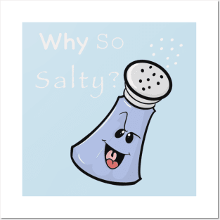 Why So Salty? Posters and Art